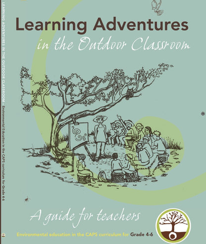 Learning Adventures in the Outdoor Classroom - Print Edition